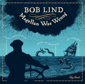 Magellan Was Wrong - Bob Lind - Musik - BIG BEAT - 0029667433525 - 12. August 2016