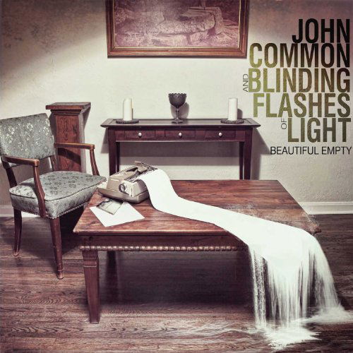 Cover for John Common and Blinding Flashes of Light · Beautiful Empty (CD) (2011)