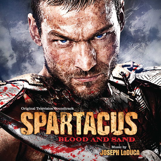 Cover for LoDUCA, JOSEPH / OST · Spartacus: Blood and Sand (CD) (2019)