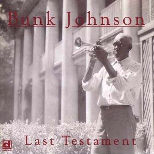 Cover for Bunk Johnson · Last Testament (CD) (1993)