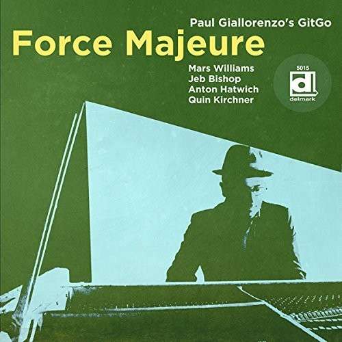 Cover for Paul Giallorenzo's Gitgo · Force Majeure (CD) (2014)