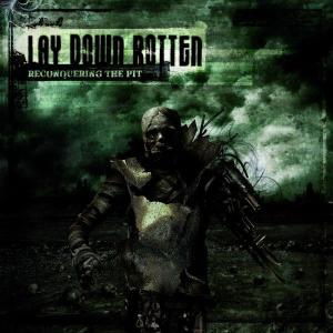 Cover for Lay Down Rotten · Reconquering the Pit (CD)