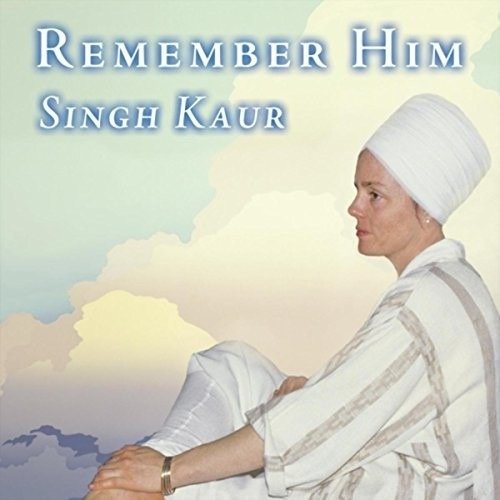 Cover for Singh Kaur · Remember Him (CD) (2017)