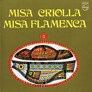 Misa Criolla & Misa Flamenca - A. Ramirez - Musik - PHONOGRAM - 0042281405525 - 6 februari 1989