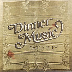 Cover for Carla Bley · Dinner Music (CD) (2000)
