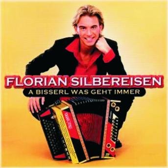 Cover for Florian Silbereisen · A Bisserl Was Geht Immer (CD) (2004)