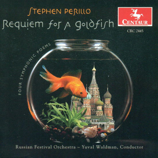 Requiem for a Goldfish / Lullaby for Orch / et Al - Perillo / Russian Fest Orch, Waldman - Música - CTR - 0044747244525 - 1 de outubro de 1999