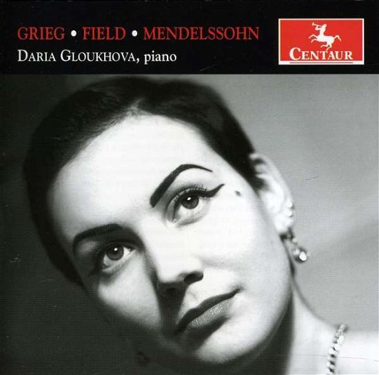 Grieg; Field; Mendelssohn - Mendelssohn / Grieg / Field / Gloukhova - Musiikki - Centaur - 0044747314525 - tiistai 22. marraskuuta 2011