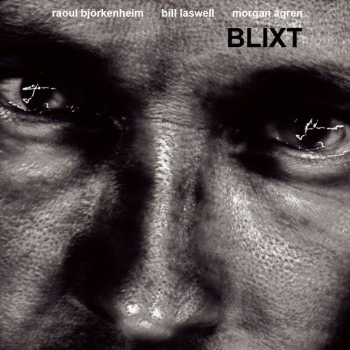 Blixt - Laswell, Bill / Raoul Bjorkenheim / Morgan Agren - Musik - CUNEIFORM REC - 0045775033525 - 11. oktober 2011