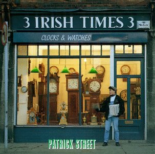 Irish Times - Patrick Street - Musik - ALTERNATIF - 0048248110525 - 1. Juli 2017