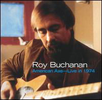Cover for Roy Buchanan · American Axe: Live in 1974 (CD) (2003)