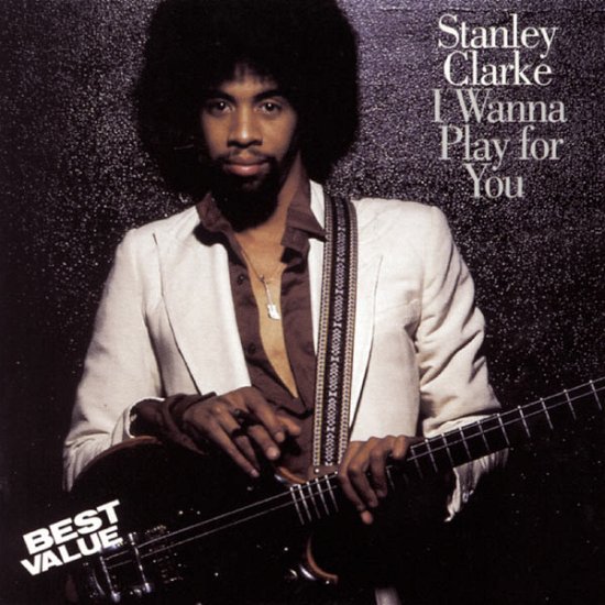 Cover for Stanley Clarke · I Wanna Play for You (CD) (1980)