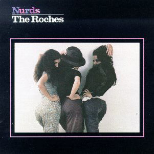 Roches (The) - Nurds - Roches (The) - Nurds - Musiikki - Warner - 0075992347525 - torstai 25. lokakuuta 1990