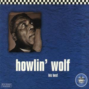 His Best - Howlin' Wolf - Musikk - CHESS - 0076732937525 - 18. august 1997