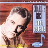 Lonely Weekends: Very Best of - Charlie Rich - Muziek - COLLECTABLES - 0090431601525 - 2 februari 1999