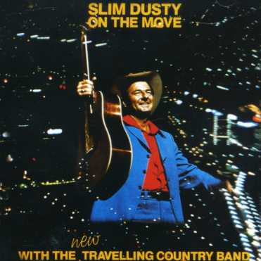 On The Move - Slim Dusty - Muzyka - EMI - 0094636778525 - 21 sierpnia 2006