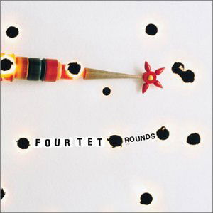 Rounds - Four Tet - Música - SPUNK - 0094637531525 - 6 de junho de 2013