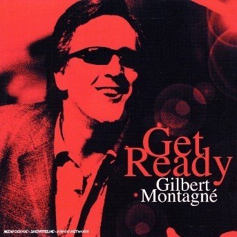 Cover for Gilbert Montagne · Get ready (CD) (2010)