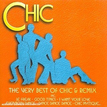 Cover for Chic · The Very Best Of Chic &amp; Remix (CD)