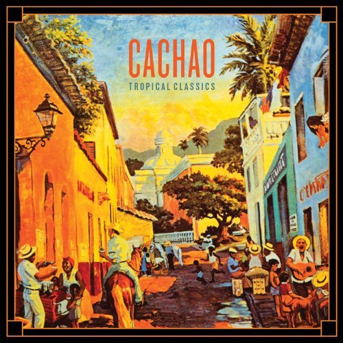 Cover for Cachao · Cachao Tropical Classics (CD) (2013)