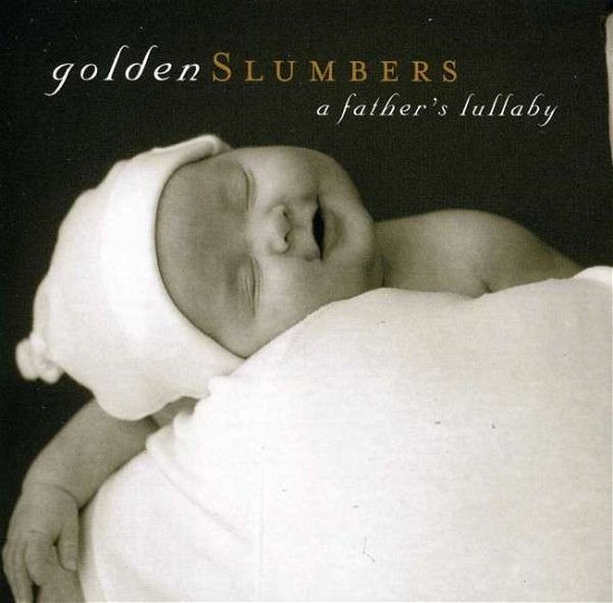 Cover for Golden Slumbers: a Father's Lullaby / Various · Golden Slumbers (CD) (2013)