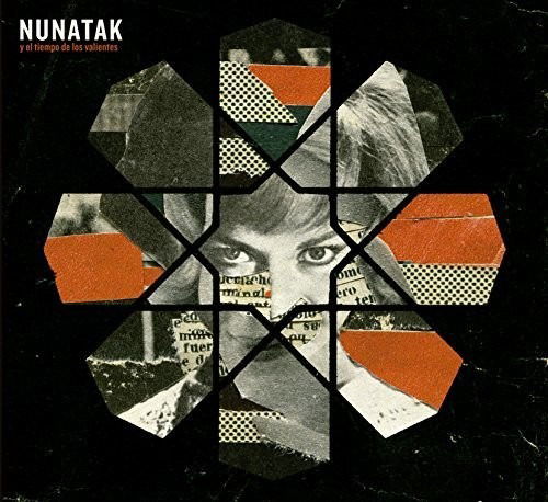 Cover for Nunatak · Nunatak Y El Tiempo De Los Valientes (LP) (2018)