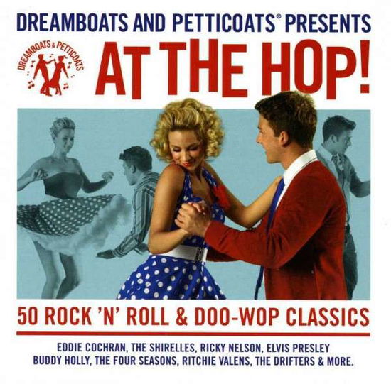 Cover for Various Artists · Dreamboats And Petticoats: At The Hop! (CD) (2013)