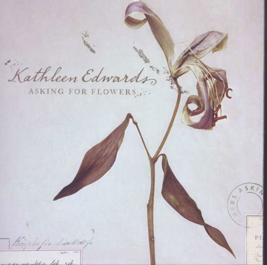 Asking for Flowers - Kathleen Edwards - Music - Zoe Records - 0601143111525 - March 4, 2008