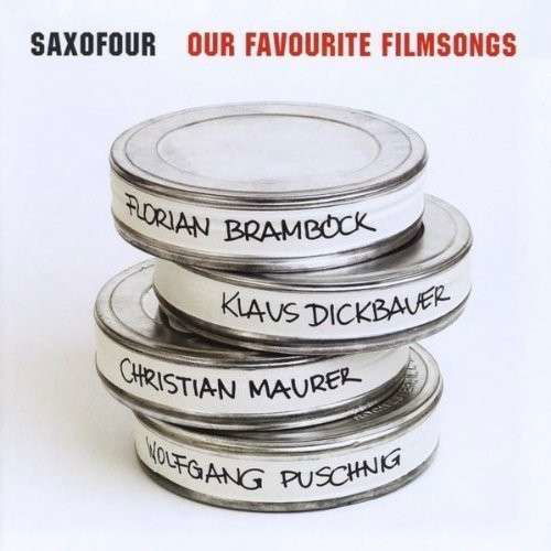 Cover for Saxofour · Our Favourite Filmsongs (CD) (2011)