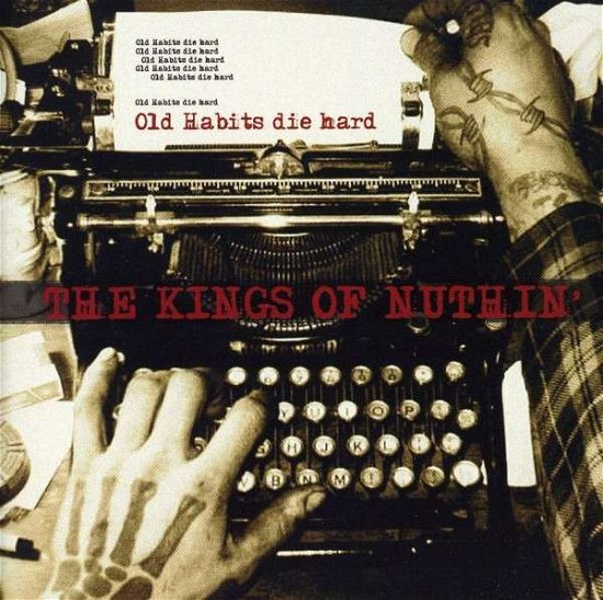 Cover for Kings of Nuthin · Old Habits Die Hard (CD) (2010)