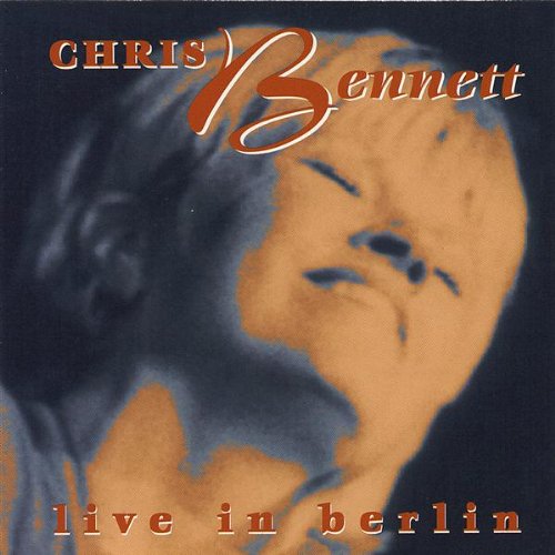 Live in Berlin - Chris Bennett - Muzyka - CD Baby - 0603281240525 - 4 stycznia 2000