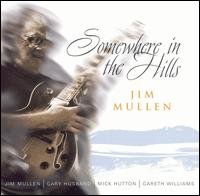 Cover for Jim Mullen · Somewhere in the Hills (CD) (2003)