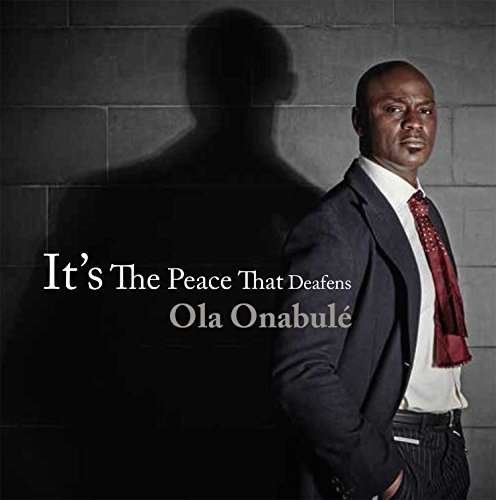 Cover for Ola Onabule · It's the Peace That Deafens (CD) (2015)