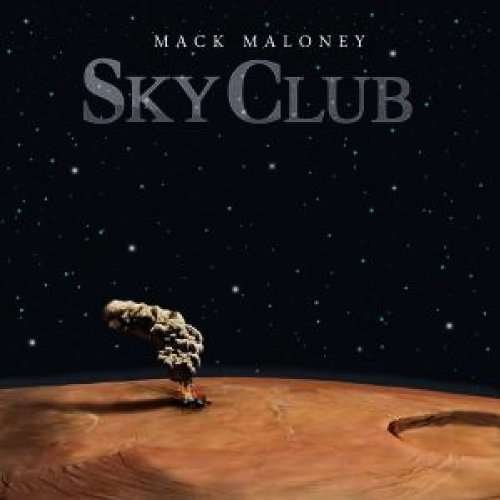Sky Club - Mack Maloney - Music - PHD MUSIC - 0604388339525 - August 13, 2015