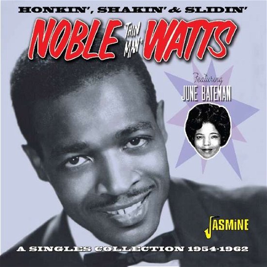 Cover for Noble -Thin Man- Watts · Honkin', Shakin' &amp; Slidin' - Singles Collection 1954-1962 (CD) (2019)