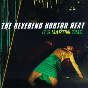 Cover for Reverend Horton Heat · It's Martini Time (CD) (1996)