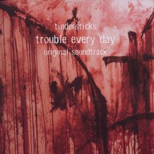 Trouble Every Day - Tindersticks - Muziek - LOCAL - 0607618022525 - 19 februari 2002