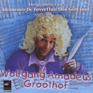 Cover for Wolfgang Amadeus Mozart · Wolfgang Amadeus Groothof (CD) (2003)