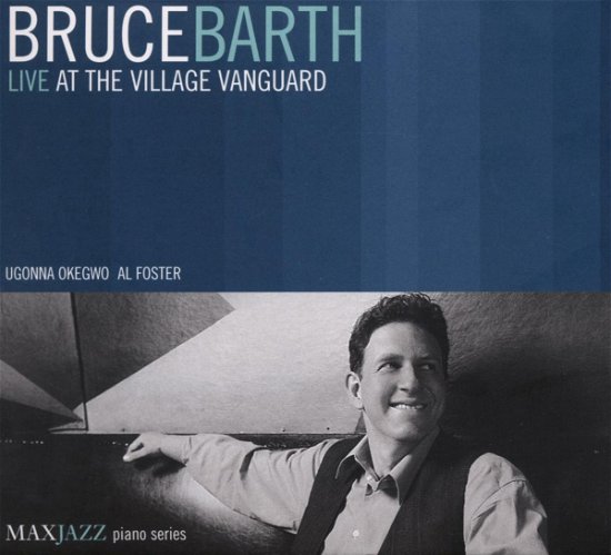 Live at the Village Vanguard - Bruce Barth - Muziek - MAX JAZZ - 0610614020525 - 18 februari 2003