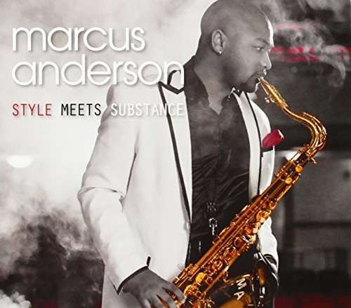 Style Meets Substance - Marcus Anderson - Musik - JAZZ - 0614325777525 - 28. Juli 2017
