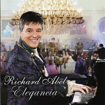 Cover for Richard Abel · Elegancia (The Pbs Special) (CD) (2019)