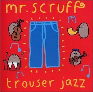 Cover for Mr. Scruff · Trouser Jazz (CD) (2009)