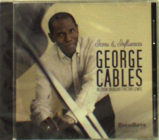 Cover for George Cables · Icons &amp; Influences (CD) (2014)