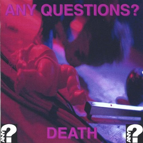 Death - Any Questions? - Music - Floating Fish Studios - 0634479137525 - June 24, 2003