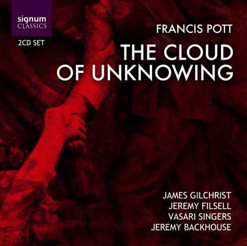 Cloud of Unknowing - Pott,francis / Gilchrist,james / Filsell - Música - SIGNUM CLASSICS - 0635212010525 - 27 de novembro de 2007