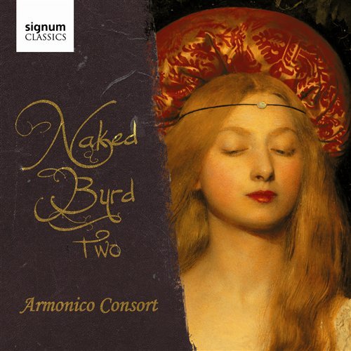 Cover for Armonico Consort · Naked Byrd Two (CD) (2011)