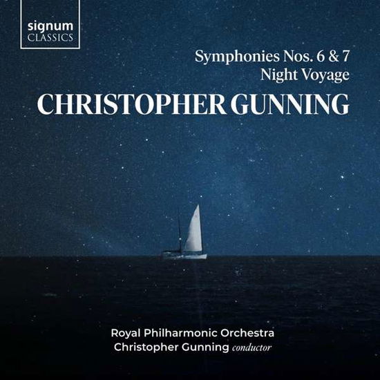 Christopher Gunning: Symphonies 6 & 7. Night Voyage - Royal Philharmonic Orchestra / Christopher Gunning - Música - SIGNUM RECORDS - 0635212065525 - 12 de fevereiro de 2021