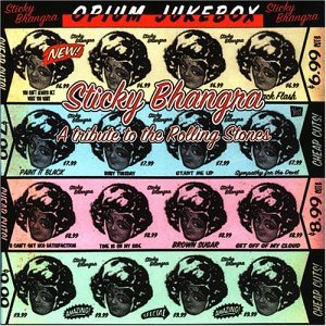Cover for Opium Jukebox · Sticky Bhangra: Tribute to the Rolling Stones (CD) (2002)
