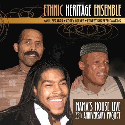 Mama's House Live - Ethnic Heritage Ensemble - Musikk - Katalyst Ent - 0639492100525 - 17. februar 2009