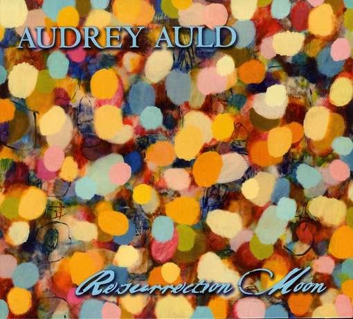 Cover for Audrey Auld · Resurrection Moon (CD) (2012)